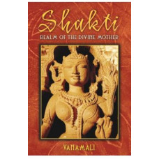 Shakti : Realm Of The Divine Mother